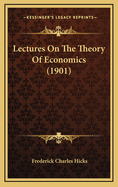 Lectures on the Theory of Economics (1901)