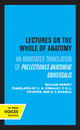 Lectures on the Whole of Anatomy: An Annotated Translation of Prelectiones Anatomiae Universalis