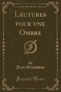 Lectures Pour Une Ombre (Classic Reprint)