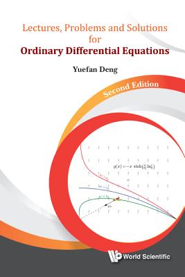 Lectures, Problems and Solutions for Ordinary Differential Equations (Second Edition) - Deng, Yuefan