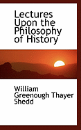 Lectures Upon the Philosophy of History