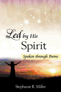 Led by His Spirit: Spoken through Poems