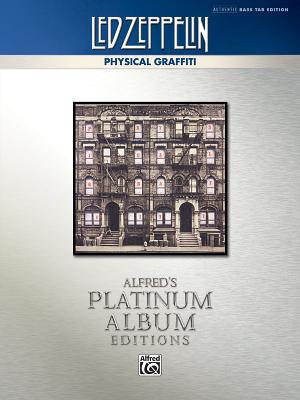 Led Zeppelin: Physical Graffiti: Authentic Bass Tab Edition - Led Zeppelin