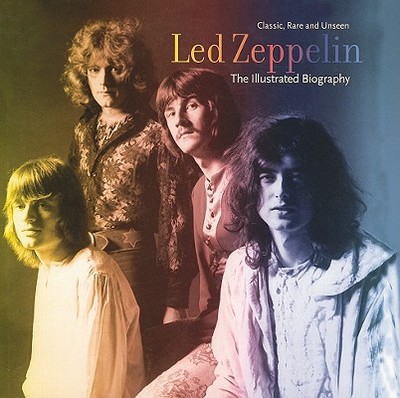 Led Zeppelin: The Illustrated Biography - Thomas, Gareth