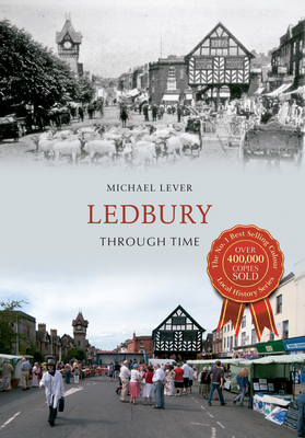 Ledbury Through Time - Lever, Michael