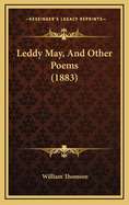 Leddy May, and Other Poems (1883)