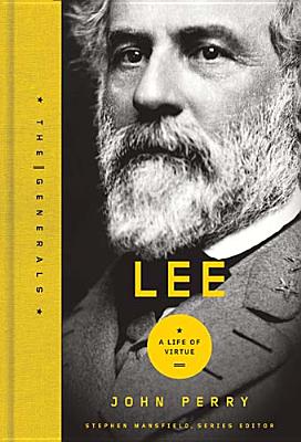 Lee: A Life of Virtue - Perry, John