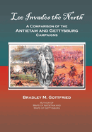 Lee Invades the North: A Comparison of the Antietam and Gettysburg Campaigns