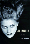 Lee Miller: A Life