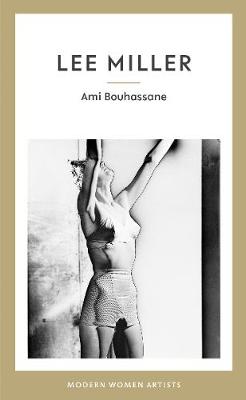 Lee Miller - Bouhassane, Ami, and Norris, Katy (Series edited by), and Cohen, Rebeka (Editor)