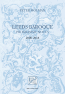 Leeds Baroque Programme Notes 2000-2018: Peter Holman