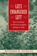 Lee's Endangered Left: The Civil War in Western Virginia, Spring of 1864