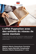 L'effet Pygmalion avec des enfants du r?seau de sant? mentale