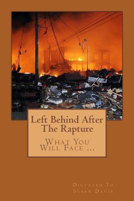 Left Behind After The Rapture - Davis, Susan