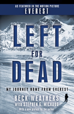 Left for Dead: My Journey Home from Everest - Weathers, Beck, and Michaud, Stephen G
