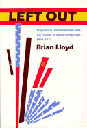 Left Out: Pragmatism, Exceptionalism, and the Poverty of American Marxism, 1890-1922 - Lloyd, Brian, Professor