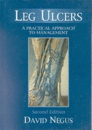 Leg Ulcers 2e - Negus, David (Editor), and Coleridge-Smith, Philip D (Editor), and Bergen, John (Editor)