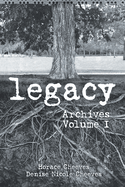 Legacy: Archives Volume I