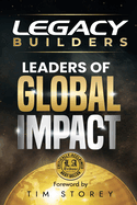 Legacy Builders: Leaders of Global Impact