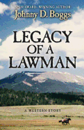 Legacy of a Lawman: A Western Story