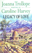 Legacy of Love - Harvey, Caroline