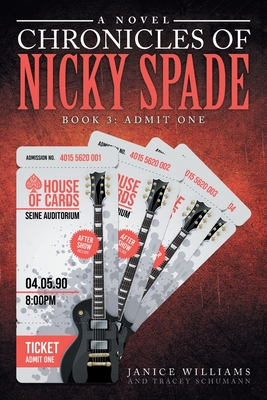 Legacy of Nicky Spade: Book 3: Admit One - Williams, Janice