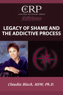 Legacy of Shame and the Addictive Process