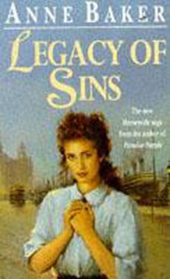 Legacy of Sins: To find happiness, a young woman must face up to her mother's past - Baker, Anne