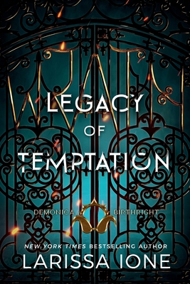 Legacy of Temptation: A Demonica Birthright Novel - Ione, Larissa