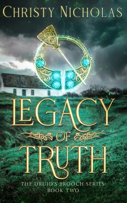 Legacy of Truth: An Irish Historical Fantasy - Nicholas, Christy