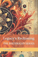 Legacy's Reckoning