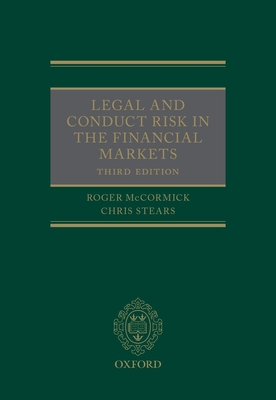 Legal and Conduct Risk in the Financial Markets - McCormick, Roger, and Stears, Chris