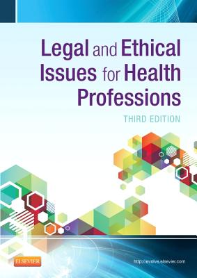Legal and Ethical Issues for Health Professions - Elsevier Inc