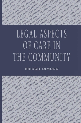 Legal aspects of care in the community - Dimond, Bridgit