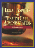 Legal Aspects of Health Administration, 8th Edition