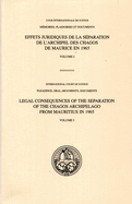 Legal consequences of the separation of the Chagos Archipelago from Mauritius in 1965: Vol. 2