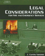 Legal Considerations for Fire and Emergency Services - Varone, J Curtis