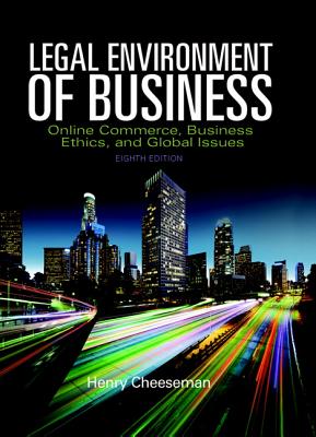 Legal Environment of Business: Online Commerce, Ethics, and Global Issues - Cheeseman, Henry