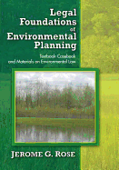 Legal Foundations of Environmental Planning: Textbook-Casebook and Materials on Environmental Law