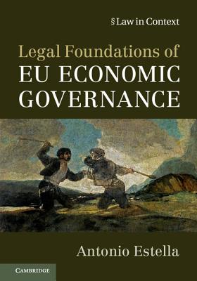 Legal Foundations of EU Economic Governance - Estella, Antonio