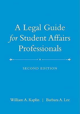 Legal Guide Student Affairs Pr - Kaplin, William A, and Lee, Barbara A