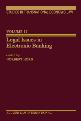 Legal Issues in Electronic Banking - Horn, Norbert, Professor