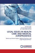 Legal Issues in Health Care and Medical Jurisprudence