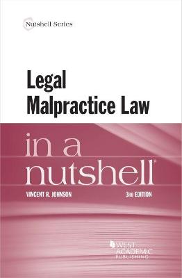Legal Malpractice Law in a Nutshell - Johnson, Vincent R.