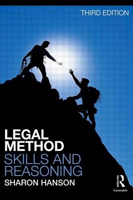 Legal Method, Skills and Reasoning - Hanson Sharon, and Hanson, Sharon, Dr.