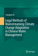 Legal Methods of Mainstreaming Climate Change Adaptation in Chinese Water Management