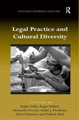 Legal Practice and Cultural Diversity - Grillo, Ralph (Editor), and Ballard, Roger (Editor), and Ferrari, Alessandro (Editor)