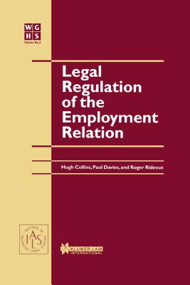 Legal Regulation of the Employment Relation - Collins, Hugh, and Davies, M, and Rideout, Roger