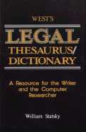 Legal Thesaurus/Legal Dictionary: A Resource for the Writer and Computer Researcher