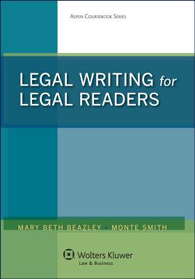 Legal Writing for Legal Readers - Beazley, Mary Beth, and Smith, Michael R